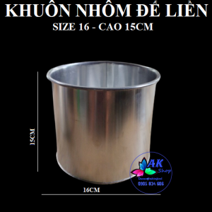 KHUÔN NHÔM GIA CÔNG ĐẾ LIỀN CAO 15CM - SIZE 16