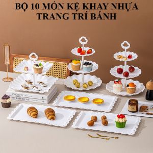 BỘ 10 KỆ KHAY NHỰA TRANG TRÍ BÁNH - TRÁI CÂY