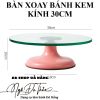 ban-xoay-banh-kem-kinh-30cm - ảnh nhỏ 3