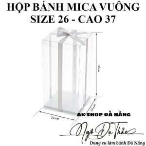 Hộp mica đựng bánh VUÔNG size 26 - Cao 37
